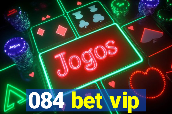 084 bet vip